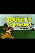 Watch Roughly Squeaking (Short 1946) 1channel