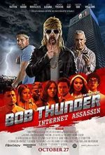 Watch Bob Thunder: Internet Assassin 1channel