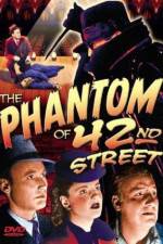 Watch The Phantom of 42nd Street 1channel