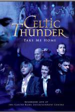 Watch Celtic Thunder: Take Me Home 1channel