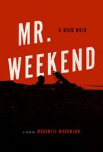 Watch Mr. Weekend 1channel