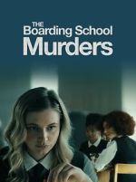 Watch The Boarding School Murders 1channel