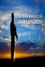 Watch The Man Who Killed Usama bin Laden 1channel