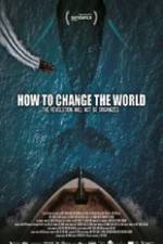 Watch How to Change the World 1channel