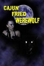 Watch Cajun Fried Werewolf 1channel