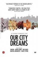 Watch Our City Dreams 1channel