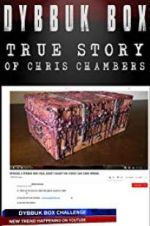 Watch Dybbuk Box: The Story of Chris Chambers 1channel