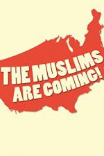 Watch The Muslims Are Coming 1channel