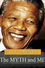 Watch Nelson Mandela: The Myth & Me 1channel
