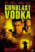 Watch Gunblast Vodka 1channel