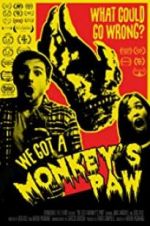 Watch We Got a Monkey\'s Paw 1channel
