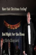 Watch Bad Night for the Blues 1channel