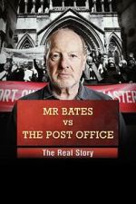 Watch Mr Bates vs the Post Office: The Real Story 1channel