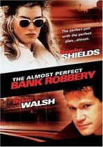Watch The Almost Perfect Bank Robbery 1channel