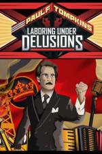 Watch Paul F Tompkins Laboring Under Delusions 1channel