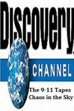 Watch Discovery Channel The 9-11 Tapes Chaos in the Sky 1channel
