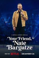 Watch Your Friend, Nate Bargatze (TV Special 2024) 1channel