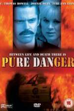 Watch Pure Danger 1channel