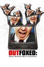 Watch Outfoxed: Rupert Murdoch\'s War on Journalism 1channel