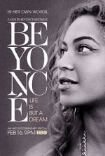 Watch Beyonc: Life Is But a Dream 1channel