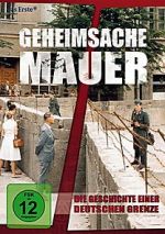 Watch Geheimsache Mauer - Die Geschichte einer deutschen Grenze 1channel