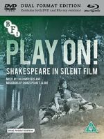 Watch Play On! Shakespeare in Silent Film 1channel