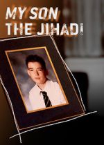 Watch My Son the Jihadi 1channel