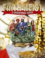 Watch Faith Heist: A Christmas Caper 1channel
