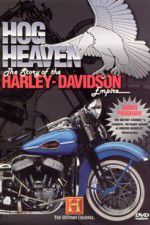 Watch Hog Heaven: The Story of the Harley Davidson Empire 1channel