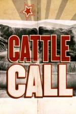 Watch Cattle Call 1channel