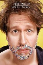 Watch Pete Holmes: Nice Try, the Devil! 1channel