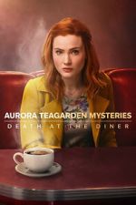 Watch Aurora Teagarden Mysteries: Death at the Diner 1channel