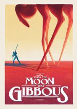 Watch When the Moon Was Gibbous (Short 2021) 1channel