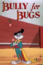 Watch Bully for Bugs (Short 1953) 1channel