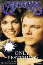 Watch Only Yesterday: The Carpenters\' Story 1channel