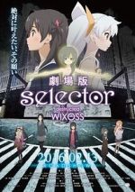 Watch Selector Destructed WIXOSS the Movie 1channel
