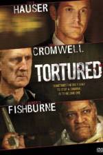 Watch Tortured 1channel