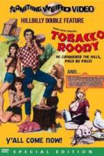 Watch Tobacco Roody 1channel