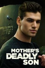 Watch Mother\'s Deadly Son 1channel