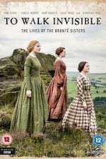 Watch To Walk Invisible: The Bronte Sisters 1channel