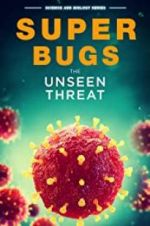 Watch Superbugs: The Unseen Threat 1channel