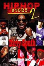 Watch Hip Hop Story 2: Dirty South 1channel