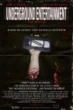 Watch Underground Entertainment: The Movie 1channel