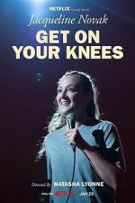 Watch Jacqueline Novak: Get on Your Knees 1channel