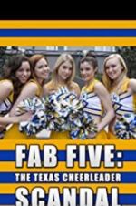 Watch Fab Five: The Texas Cheerleader Scandal 1channel