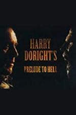 Watch Harry Doright\'s Prelude to Hell 1channel