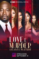 Watch Love & Murder: Atlanta Playboy 1channel
