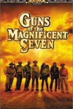 Watch Guns of the Magnificent Seven 1channel