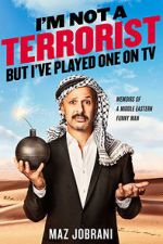 Watch Maz Jobrani: I\'m Not a Terrorist, But I\'ve Played One on TV 1channel