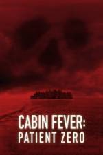 Watch Cabin Fever: Patient Zero 1channel